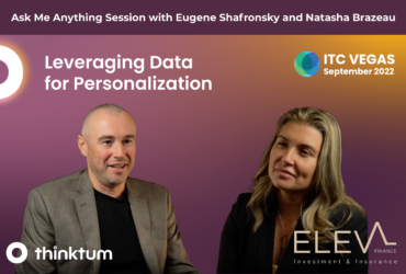 Ad for the Ask Me Anything session with thinktum's Eugene Shafronsky and Eleva Finance's CEO Natasha Brazeau titled Leveraging Data for Personalization and the thinktum, Eleva Finance, and ITC Vegas 2022 logo.