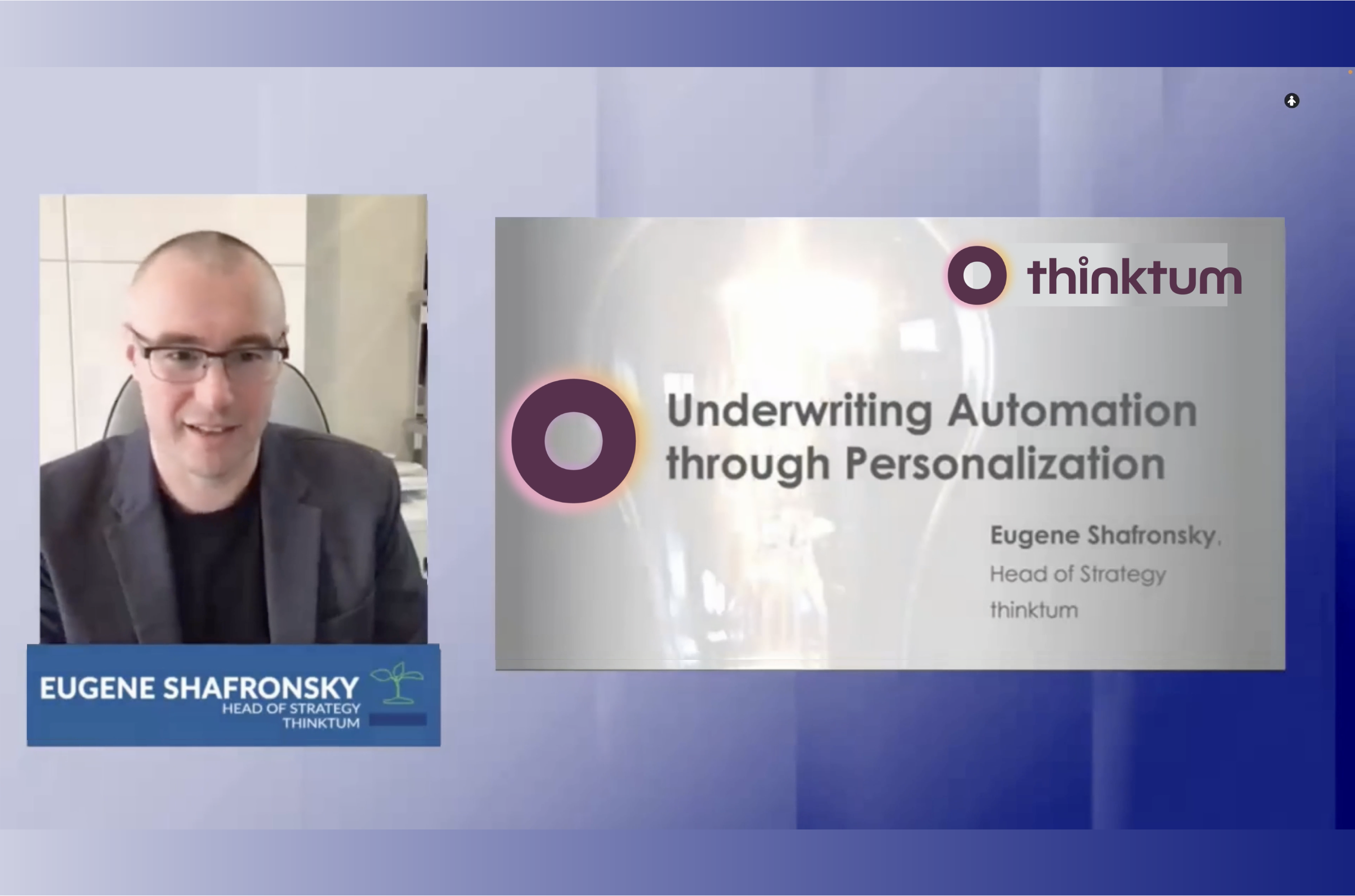 Two images: on the left a light skinned man is shown with Eugene Shafronsky and his title below. On the right is the thinkum circle with Underwriting Automation through Personalization below it and Eugene's name and title below.