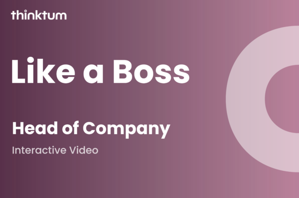A dark pink to light pink gradation shows a grey semicircle to the right and Like a Boss Head of Company Interactive video along with the thinktum wordmark.